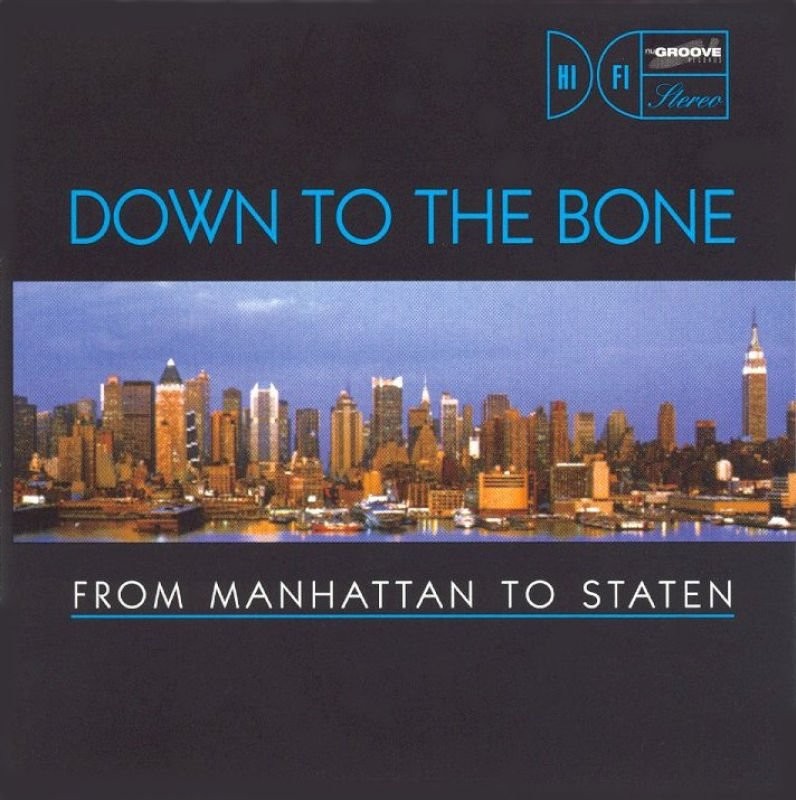 Down To The Bone - Staten Island Groove